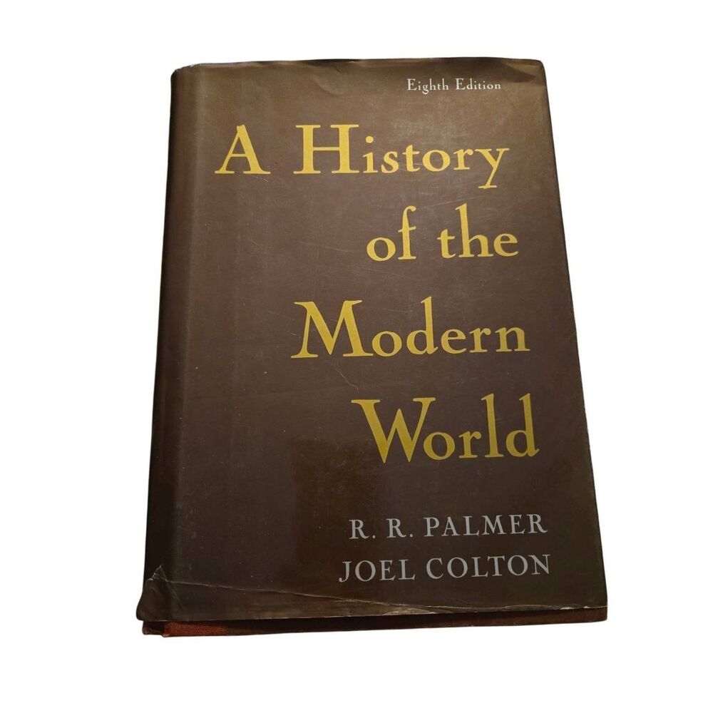 A history of the modern world eighth edition by R.R. Palmer and Joel Colton - Pa